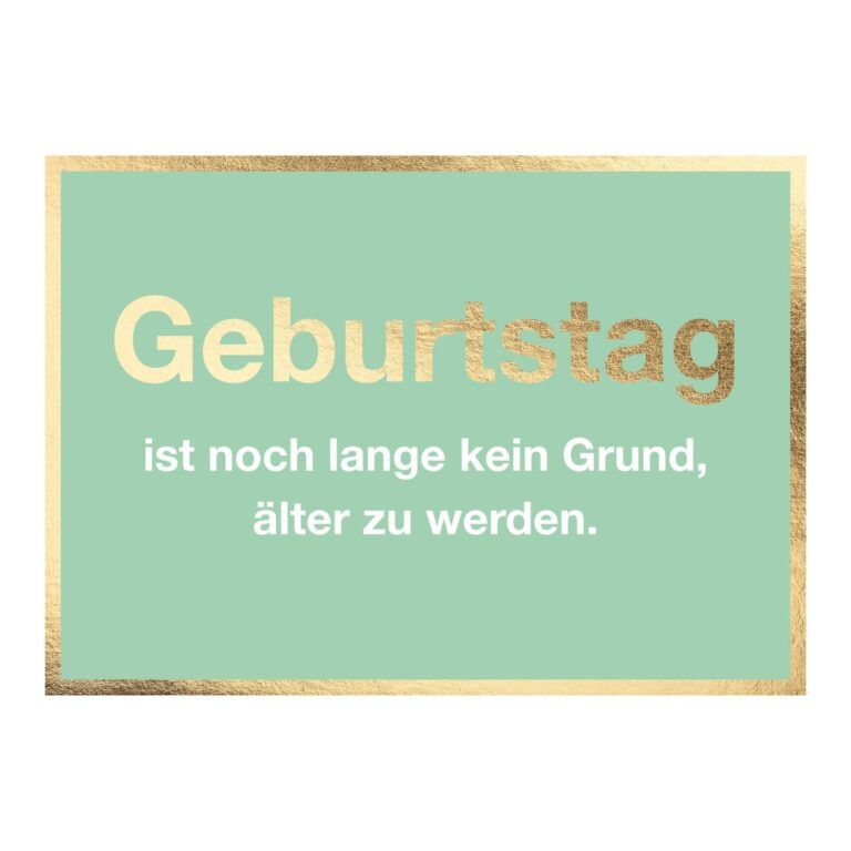 Postkarte A6 Geburtstag: Geburtstag ist noch lange kein Grund...