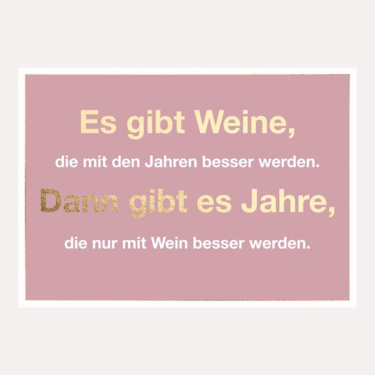 Postkarte A6 Geburtstag: Es gibt Weine, die mit den Jahren...