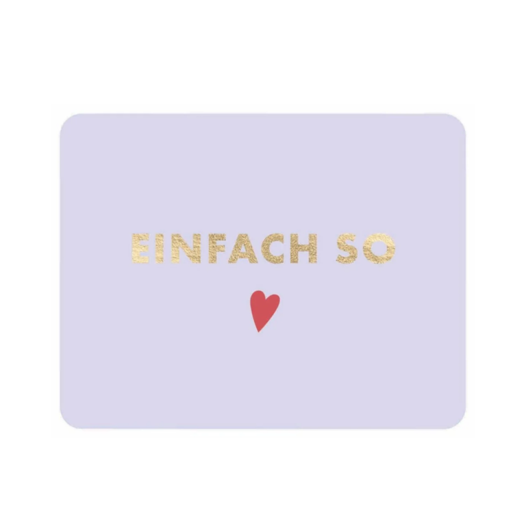 Postkarte A6 Freundschaft: Einfach so