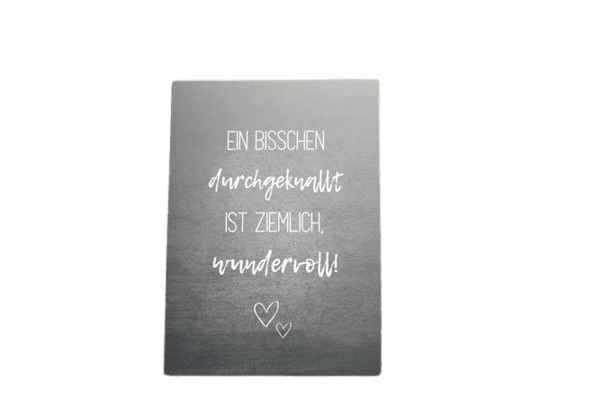 Postkarte mit Spruch A6: Druchgeknallt